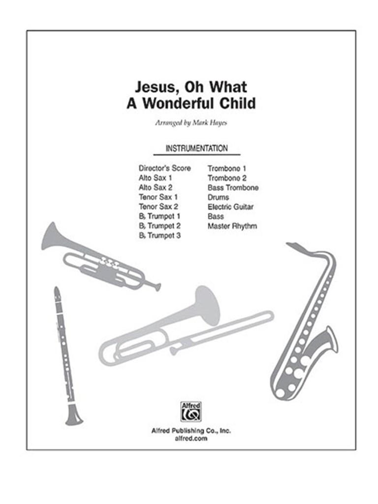 Jesus, Oh What a Wonderful Child